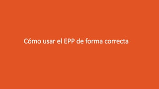 Prevención y Control de Infecciones: Uso Correcto del Equipo de ...