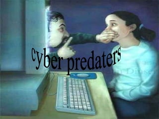 cyber predaters 