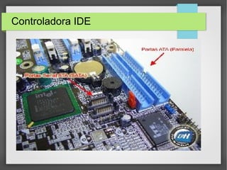 Controladora IDE
 