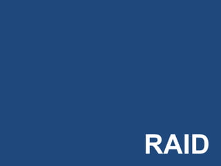 RAID
 