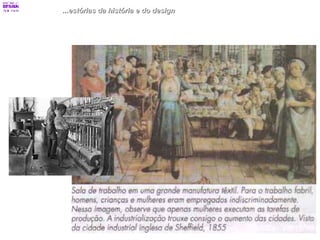 ...estórias da história e do design 