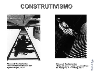 Aleksandr Rodtschenko: «Feuerleiter am Haus an der Mjasnitzkaja», 1925.  Aleksandr Rodtschenko:  «Frau mit einer ‹Leica›», Autoretrato da  Fotógrafa  E. Lemberg, 1934.   CONSTRUTIVISMO   