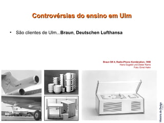 São clientes de Ulm... Braun ,  Deutschen Lufthansa Controvérsias do ensino em Ulm Braun SK 4, Radio-Phono Kombination, 1956 Hans Gugelot und Dieter Rams Foto: Ernst Hahn 