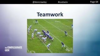 @doncrawley #custserv
Teamwork
Page 64
 