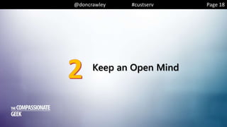 @doncrawley #custserv
Keep an Open Mind
Page 18
 