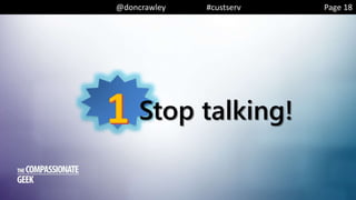 @doncrawley #custserv
Stop talking!
Page 18
 