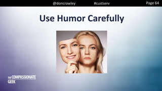 @doncrawley #custserv
Use Humor Carefully
Page 64
 