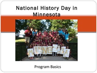 National Histor y Day in
Minnesota

Program Basics

 