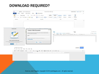 DOWNLOAD REQUIRED?
Done by Josh Folgado. Copyright © 2014 joshfolgado.com . All rights reserved.
 