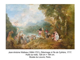 Jean-Antoine Watteau (1684-1721), Pèlerinage à l'île de Cythère, 1717.
Huile sur toile, 129 cm × 194 cm.
Musée du Louvre, Paris.
 