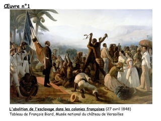 Œuvre n°1

L'abolition de l'esclavage dans les colonies françaises (27 avril 1848)
Tableau de François Biard, Musée national du château de Versailles

 