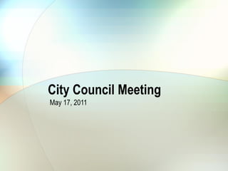 City Council Meeting May 17, 2011 