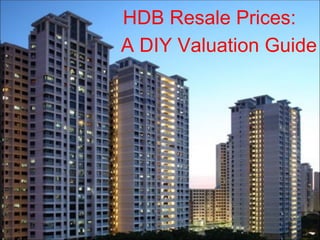 HDB Resale Prices: A DIY Valuation Guide 