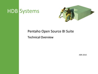 Pentaho Open Source BI Suite Technical Overview 