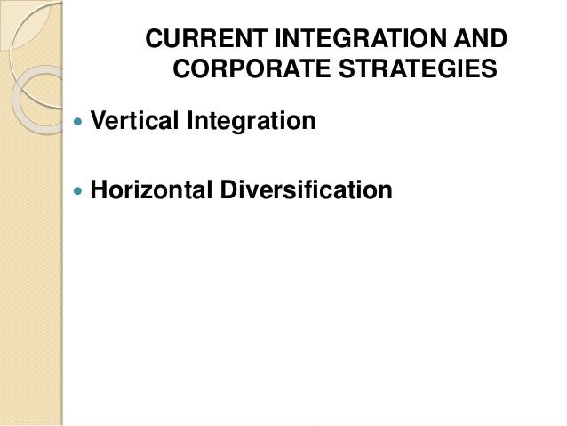 Corporate strategy vertical integration and diversification