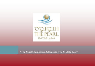 “The Most Glamorous Address in The Middle East”
 