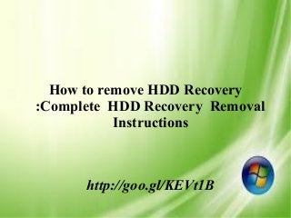How to remove HDD Recovery
:Complete HDD Recovery Removal
Instructions
http://goo.gl/KEVt1B
 