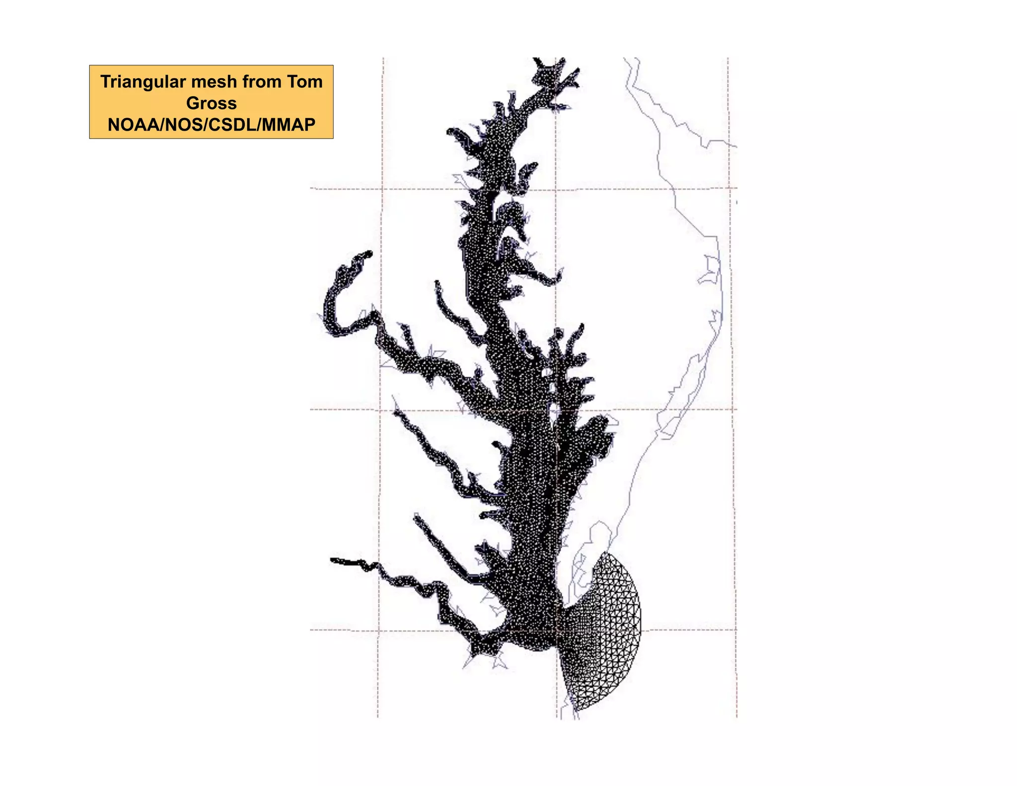 Triangular mesh from Tom
Gross
NOAA/NOS/CSDL/MMAP

 
