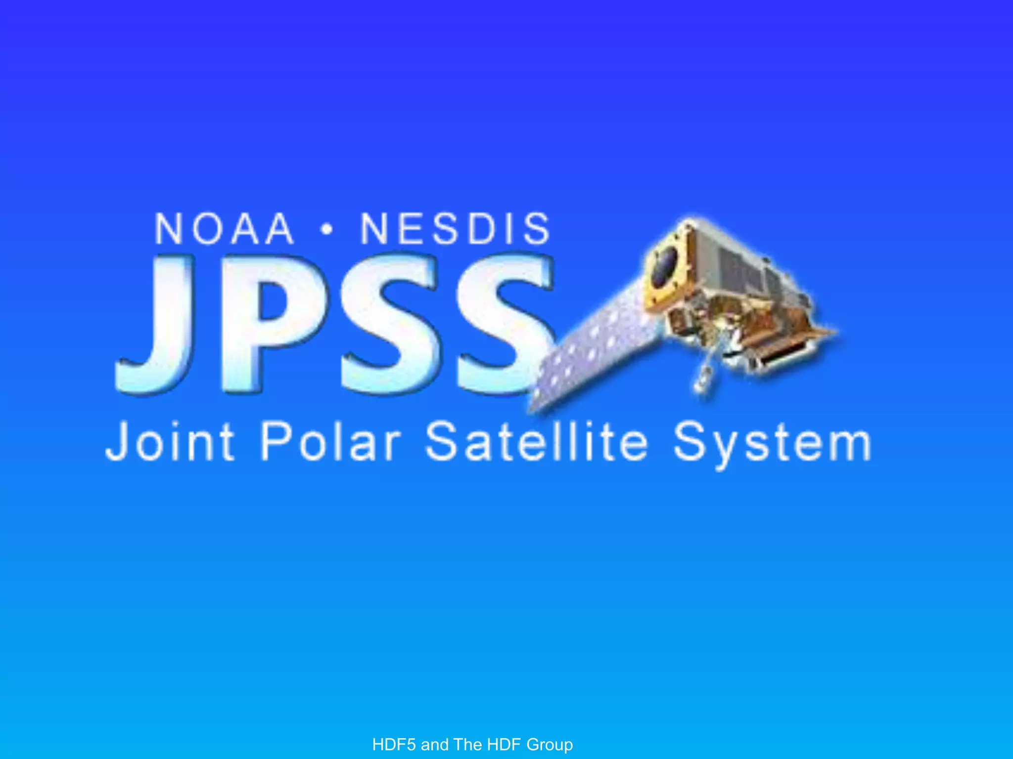 HDF5 and The HDF Group
 