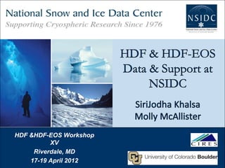 HDF &HDF-EOS Workshop
XV
Riverdale, MD
17-19 April 2012

 