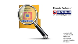 FINANCIAL
STATEMENTS
Anubha Jindal
Anushka Anand
Chavi Goel
Kriti Sharma
Rishabh Chowdhry
Shruti Jain
Financial Analysis of
 