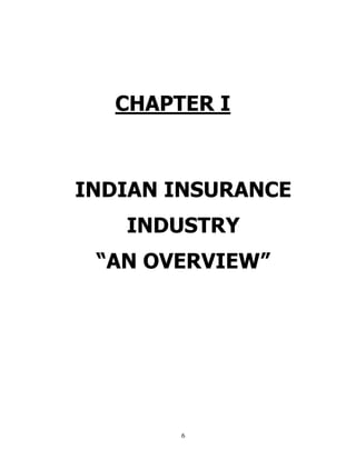 CHAPTER I



INDIAN INSURANCE
   INDUSTRY
 “AN OVERVIEW”




       6
 
