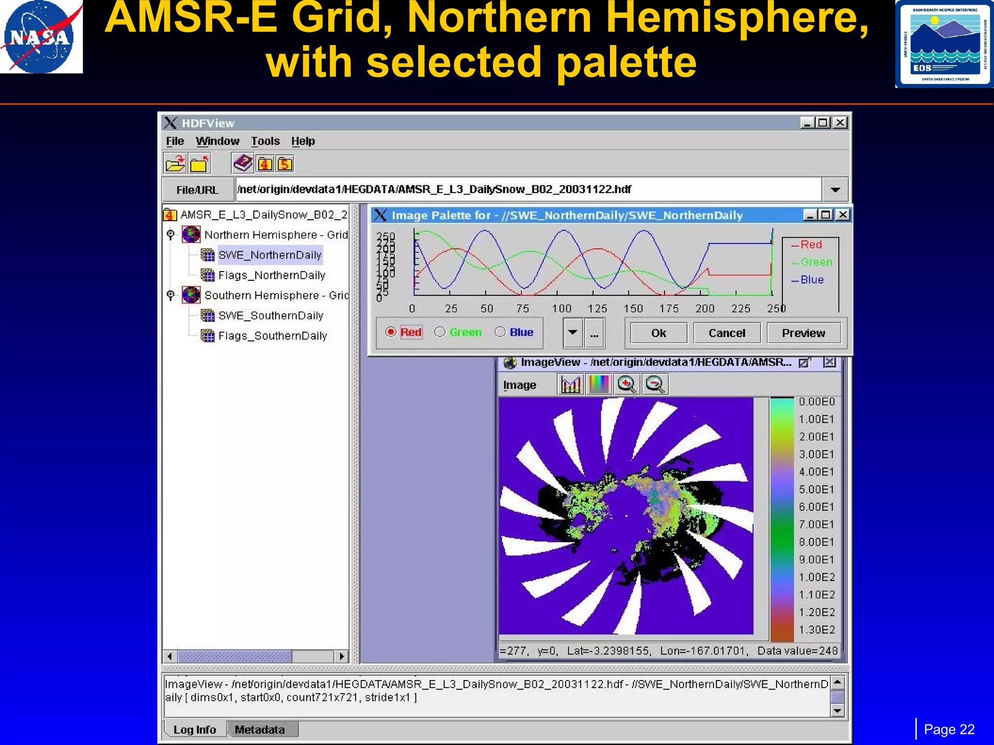 AMSR-E Grid, Northern Hemisphere,
with selected palette

Page 22

 
