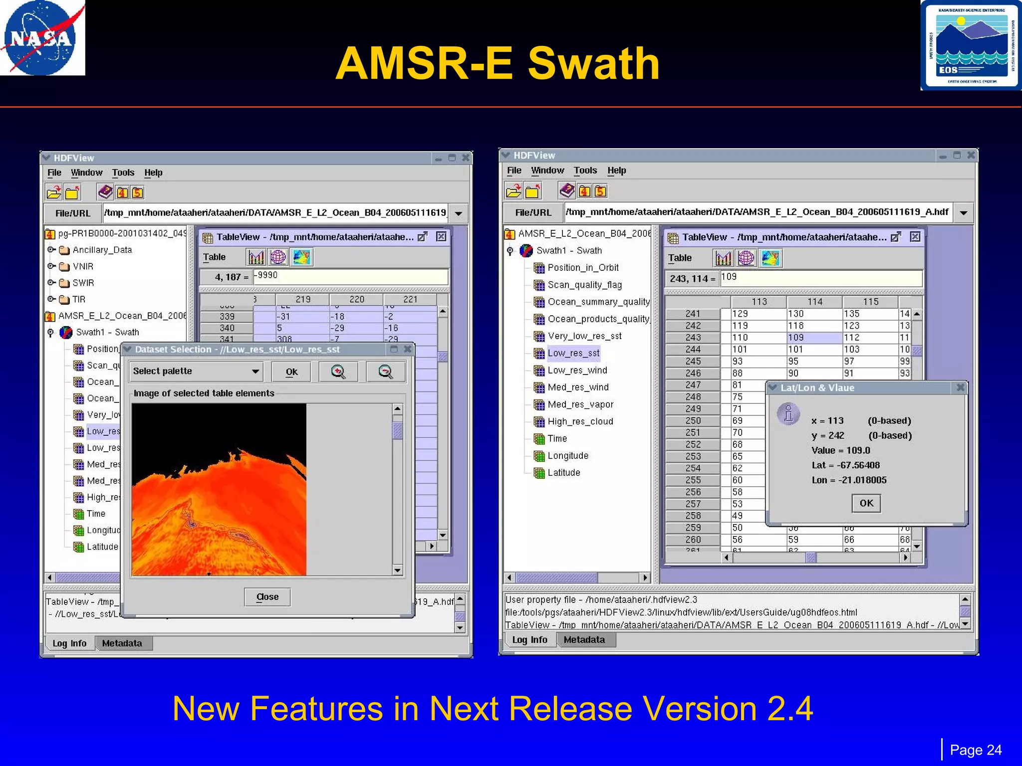 AMSR-E Swath

New Features in Next Release Version 2.4
Page 24

 