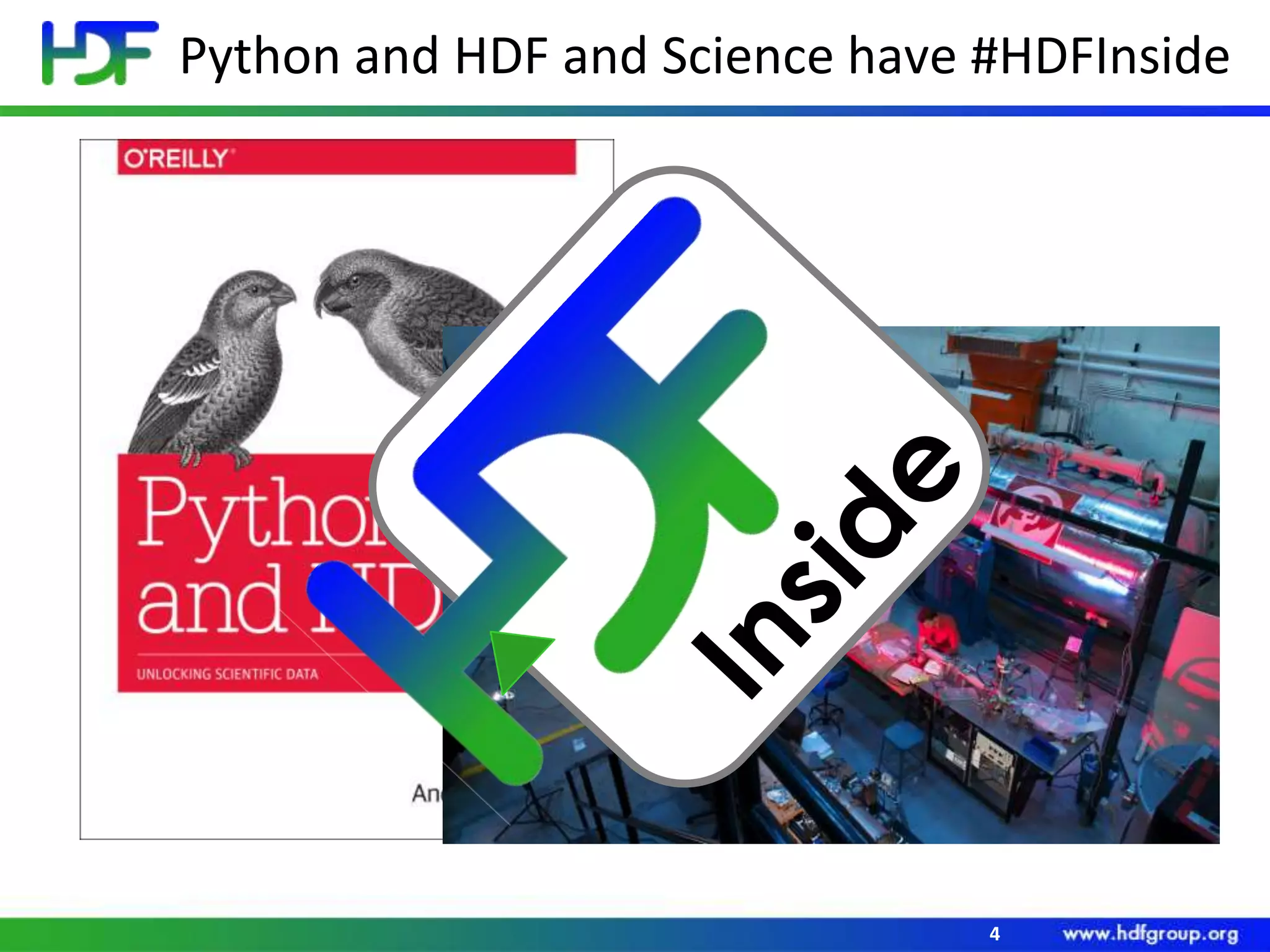 Python and HDF and Science have #HDFInside

4

 