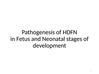 HDFN hemolytic disease of the fetus and newborn management- Kleihauer.pptx