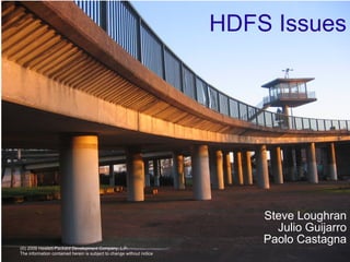 HDFS Issues Steve Loughran Julio Guijarro Paolo Castagna 