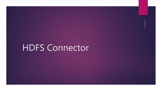 HDFS Connector
 