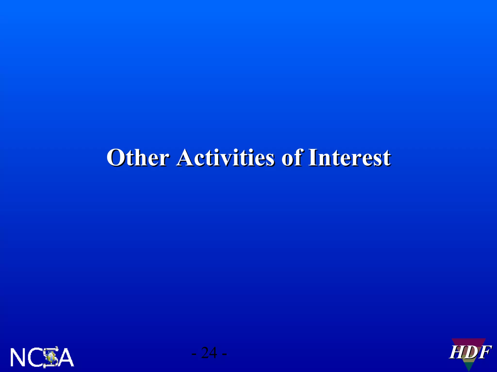 Other Activities of Interest

- 24 -

HDF

 