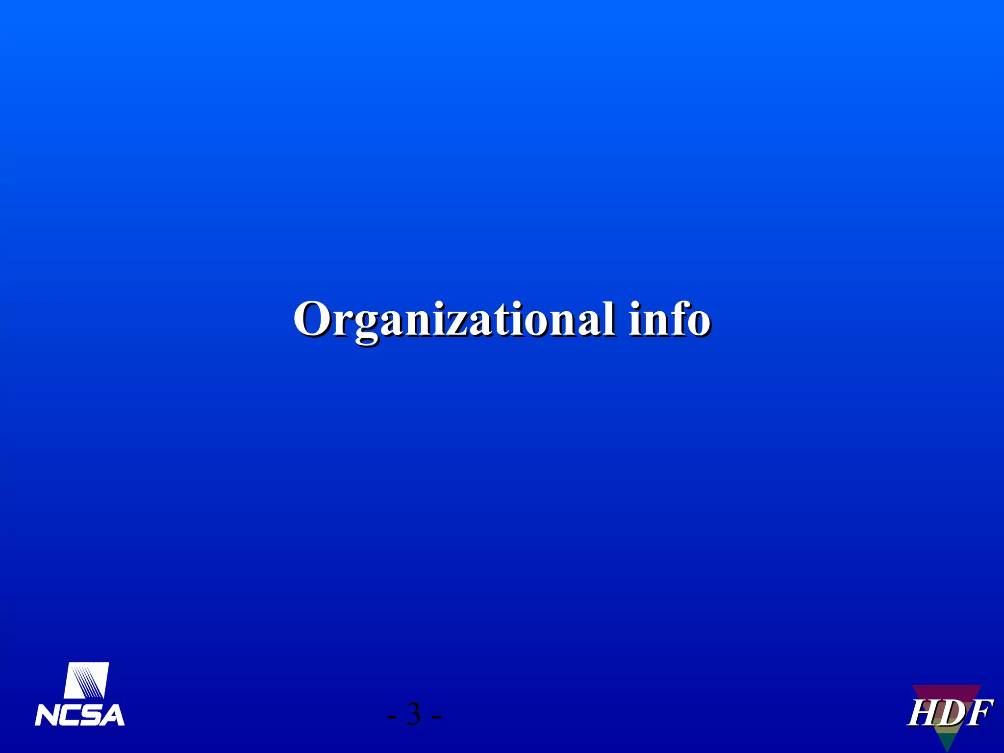 Organizational info

-3-

HDF

 