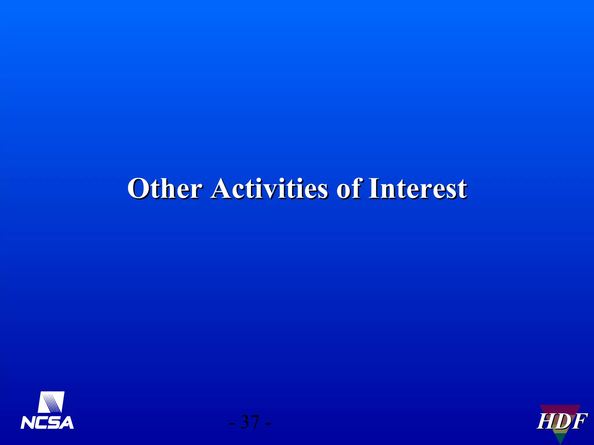 Other Activities of Interest

- 37 -

HDF

 