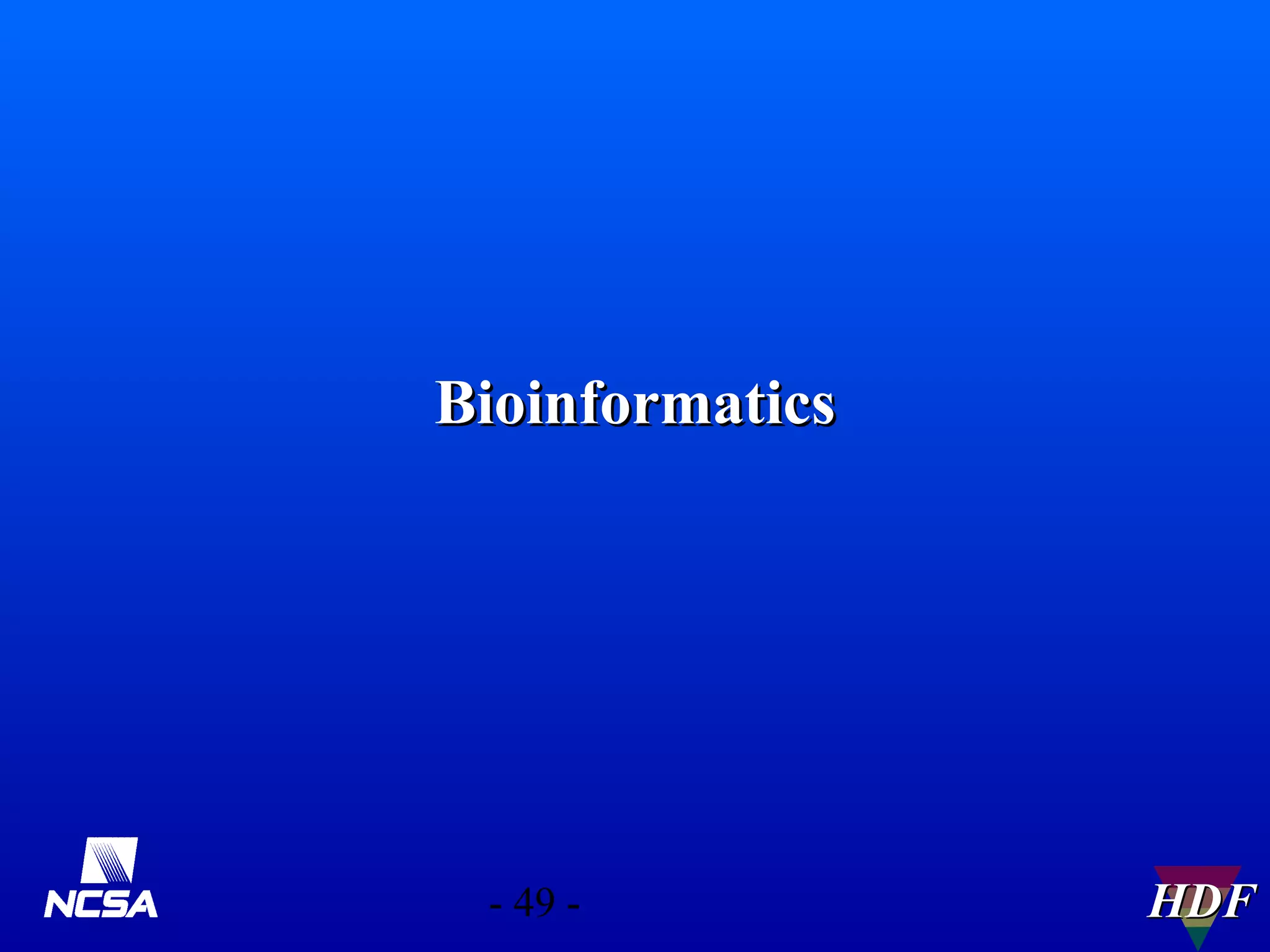 Bioinformatics

- 49 -

HDF

 