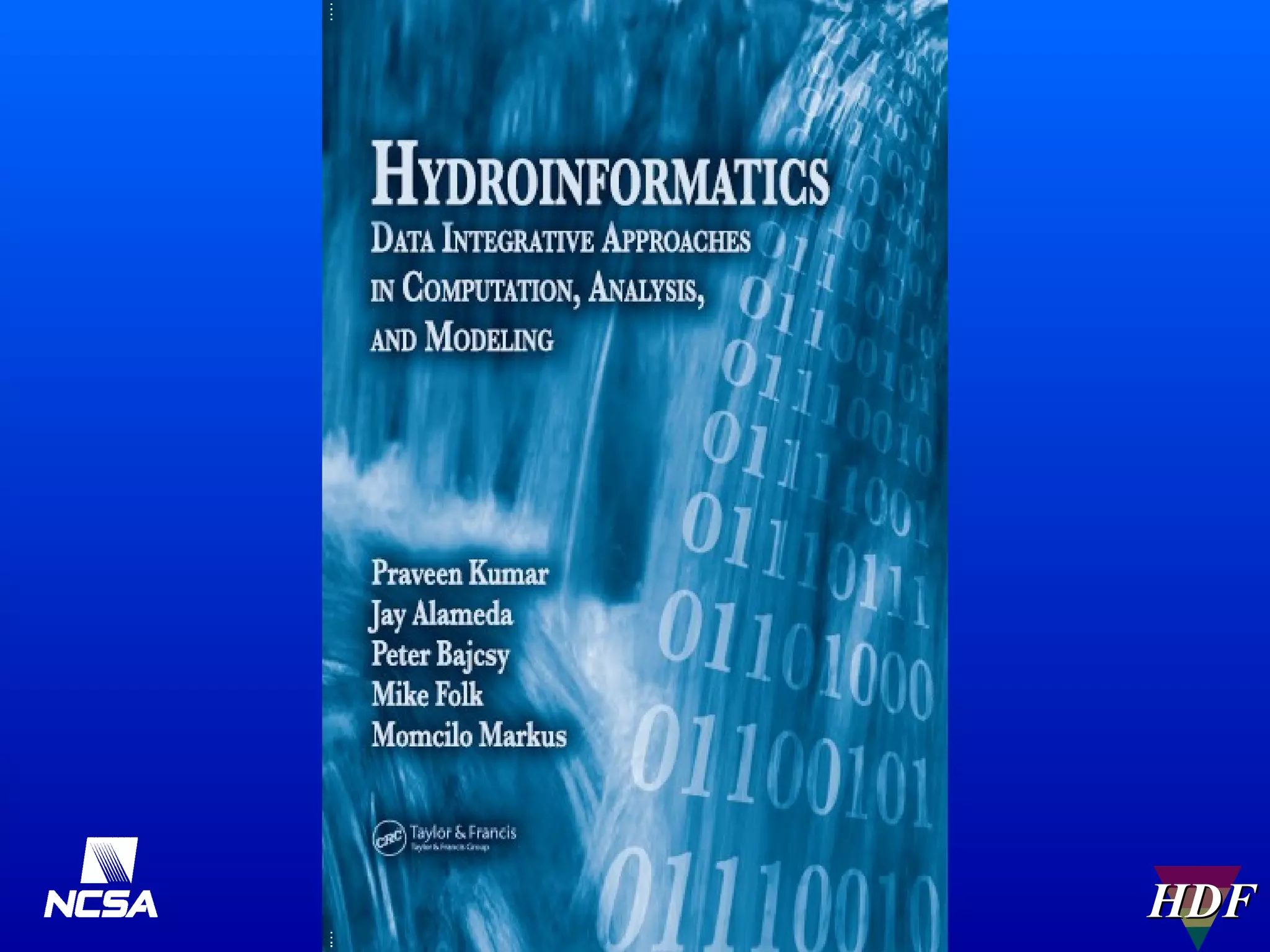 “Hydroinformatics”

- 64 -

HDF

 