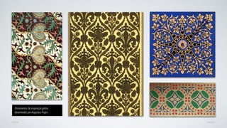 AVANÇARVOLTAR
Ornamentos de inspiração gótica
desenhados por Augustus Pugin
 