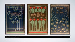 AVANÇARVOLTAR
Capas de livros criadas por Talwin Morris
 