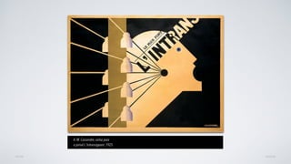 AVANÇARVOLTAR
A. M. Cassandre, cartaz para  
o jornal L 'Intransigeant, 1925
 