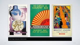 AVANÇARVOLTAR
Austin Cooper, cartazes para o metrô de Londres
 