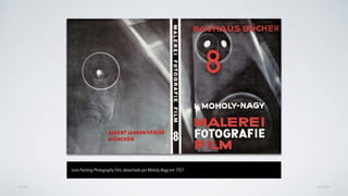 AVANÇARVOLTAR
Livro Painting Photography Film, desenhado por Moholy-Nagy em 1927
 