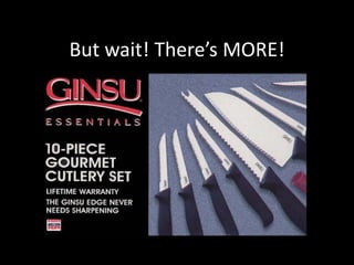 But wait! There’s MORE!
 