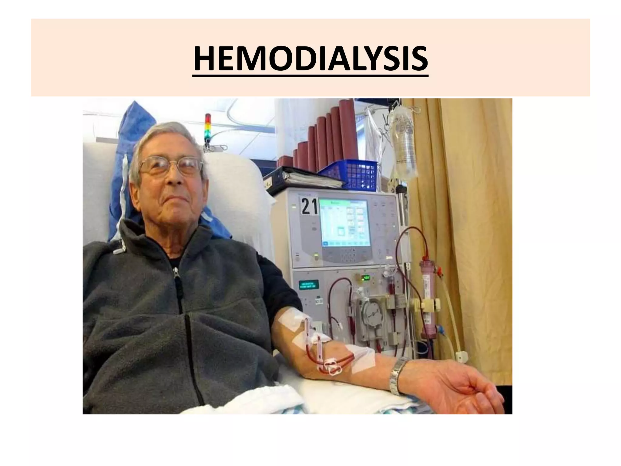 HEMODIALYSIS
 