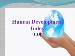Human Development
Index
[HDI]
 