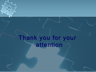 Thank you for your
attention
 