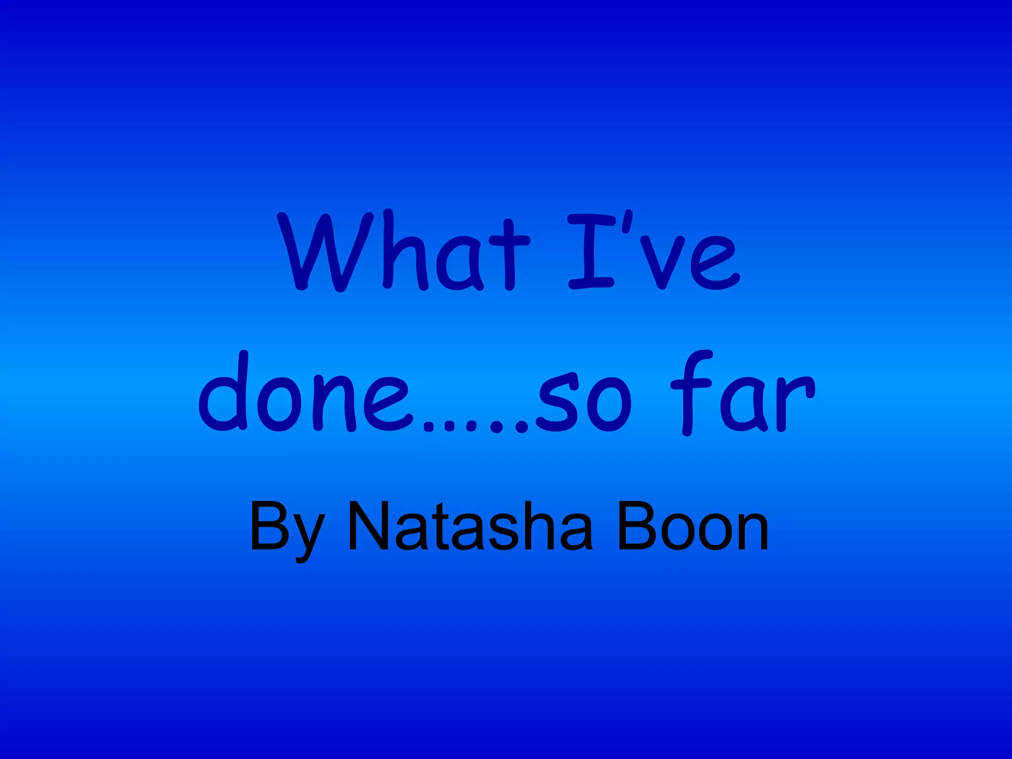 What ive done so far | PPT