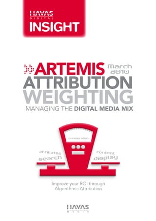 Managing the Digital Media Mix




   affiliates               content

   search                 display



        Improve your ROI through
         Algorithmic Attribution
 