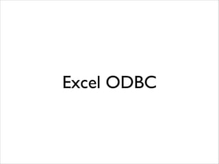 Excel ODBC 
 