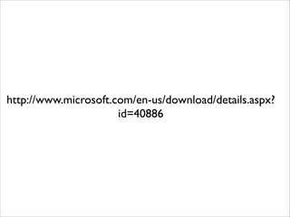 http://www.microsoft.com/en-us/download/details.aspx? 
id=40886 
 
